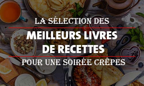 Crêpe PARTY : Trucs & Astuces pour une super soirée crepes