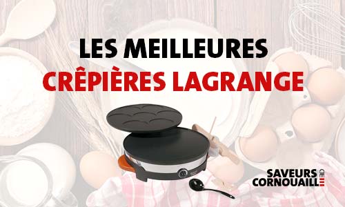 Comparatif des meilleures crêpières Lagrange